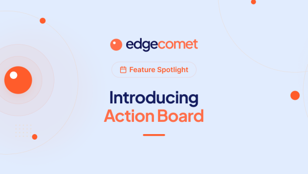Action Board from EdgeComet